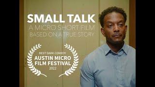 Small Talk - A Micro Short Film