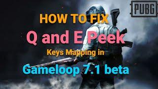 How to fix PUBG New Emulator 7.1 2021 Q and E Peek Button issues All (FIXED)