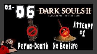 [Livestream] Dark Souls II; SOTF Perma-Death & No Bonfire [06] on Windows 10 [PC]