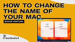 How To Change The Name of Your Mac in macOS Ventura 2022