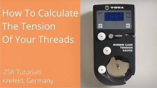 Learn How To Calculate The Tension With Digital Bobbin Case Tension Gauge.