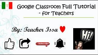 Google Classroom Tutorial for Teachers | G-Suite for Education - Teacher Issa Maria