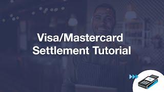 Visa/Mastercard Settlement Tutorial