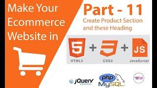 part 11 Create the product section and heading in HTML and CSS