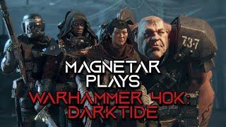 Gameplay | Magnetar Plays Warhammer 40k: Darktide