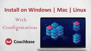 How to install Couchbase Server On Mac | Windows