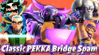 Classic PEKKA BRIDGE SPAM is good-Clash Royale