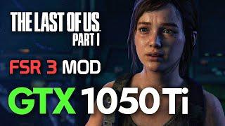 The Last Of Us Part 1 With FSR 3 Frame Gen Mod On GTX 1050 Ti + i7 3770 | High Preset