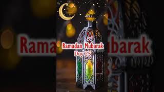 Ramadan Mubarak Whatsapp Status |Ramadan Dua Day 25|Ramadan Dua Status/Ramzan Status |Ramadan Kareem