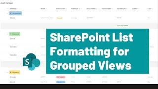 SharePoint List Formatting for Grouped Views