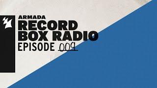 Armada Record Box Radio Episode 009