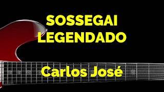 SOSSEGAI - 578 | CARLOS JOSÉ E A HARPA CRISTÃ