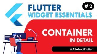 Flutter Container Widget - Flutter Widget Essentials #2 | Flutter Tutorial