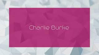 Charlie Burke - appearance