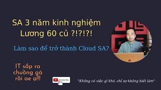 Mình đã trở thành Cloud SA như thế nào?