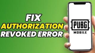 How To Fix PUBG Authorization Revoked Error In 2023 (EASY)