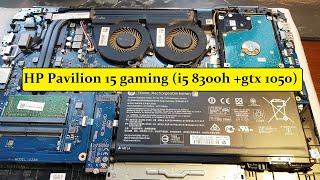 Разбор ноутбука HP Pavilion 15 Gaming (Core i5 8300h + gtx1050)