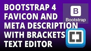 Bootstrap 4 - Favicon and Meta Description setup with Bootstrap 4 and Brackets text Editor