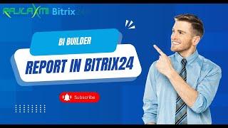 Bi Builder Reports in Bitrix24 – A Complete Step-by-Step Guide #bitrix24