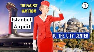 1) The Easiest Way from Istanbul Airport to City Center with Bus or Taxi