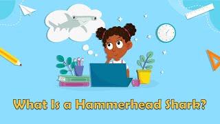 What Is a Hammerhead Shark? | Shark Facts | Animal Facts For Kids | Shark Facts For Kids