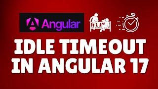 How to implement idle timeout in Angular 17?