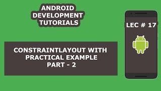 Constraintlayout with Practical Example | 18 | Android Development Tutorial for Beginners