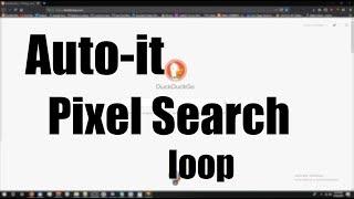 Autoit: Pixel Search Loops