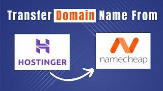 Discover How To Transfer Domain From Hostinger To namecheap