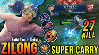 27 Kills + MANIAC!! Zilong Carry The Game!! - Build Top 1 Global Zilong ~ MLBB