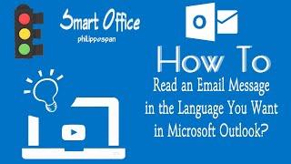 How To Read an Email Message in the Language You Want in Microsoft Outlook?