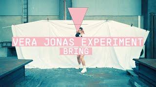 Vera Jonas Experiment - Bring