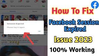 How To Fix Facebook Session Expired Issue 2023 | Facebook Session Expired Problem Kaise Thik Kare