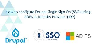 ADFS SAML Single Sign-On(SSO) | Log in to Drupal using ADFS Drupal Single Sign-On ( SSO )