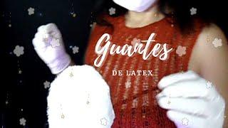 Soniditos de GUANTES de LATEX /Sounds of LATEX GLOVES / IlianAsmr