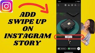 How To Add Swipe Up On Instagram Story | (New Update)