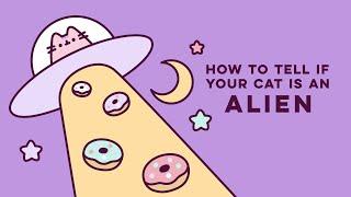 Pusheen: How to Tell if Your Cat is an Alien