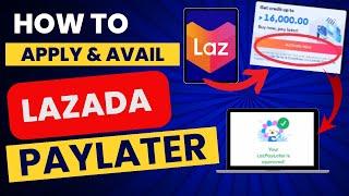 HOW TO AVAIL LAZADA PAY LATER - PAANO MAG APPLY NG LAZADA PAY LATER