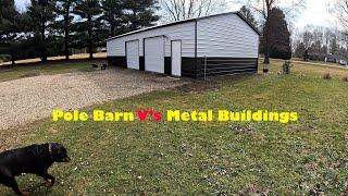 Pole Barn V's Metal Buildings