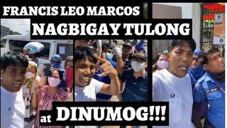 FRANCIS LEO MARCOS WALANG SAWANG NAGBIBIGAY TULONG