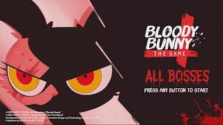 Bloody Bunny: The Game (All Bosses)