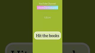 Idiom “ Hit the books “ meaning | Speak English fluently #idiomdictionary #english #idiom #ielts