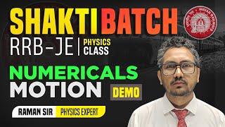 Shakti Batch, RRB JE | Numerical, Motion | Physics Demo Class By Raman Sir