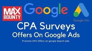 Promote CPA Survey offers on Google Ads with Maxbounty