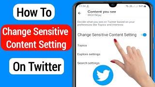 How To Change Twitter Sensitive Content Setting on App( New Update) | Twitter Sensitive Content