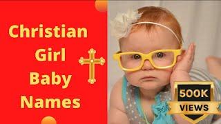 Christian girl baby names | Christian Biblical Girl Baby Names |Christian Baby Girl Names & Meanings