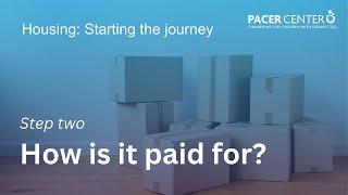 Housing: Starting the journey - Step two: How is it paid for?