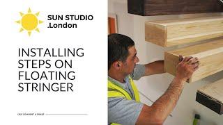 HOW TO: Install Steps on a Floating Staircase | SUN STUDIO .London