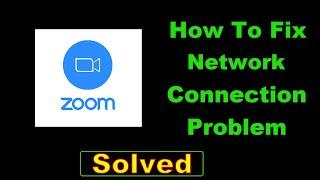 How To Fix Zoom App Network Connection Error Android - Fix Zoom App Internet Connection