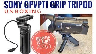 Sony GPVPT1 Grip & Tripod for Camcorders Unboxing and Review on Sony AX53